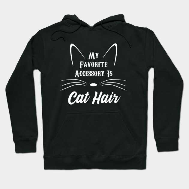 Favorite Accessory is Cat Hair Hoodie by TriHarder12